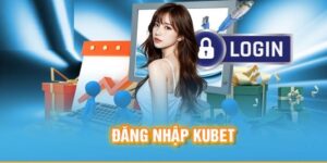 Hướng dẫn đăng nhập KUBET